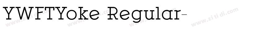 YWFTYoke Regular字体转换 YWFTYoke Regular字体转换